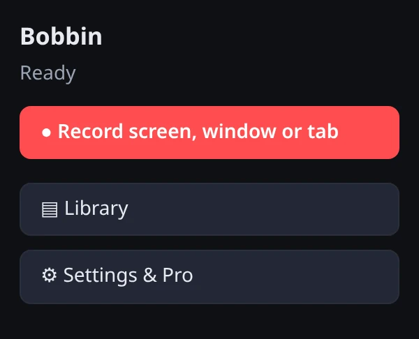 The Bobbin toolbar popup with the Record screen, window or tab button
